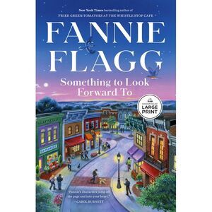 Something to Look Forward To: Fictions -- Fannie Flagg